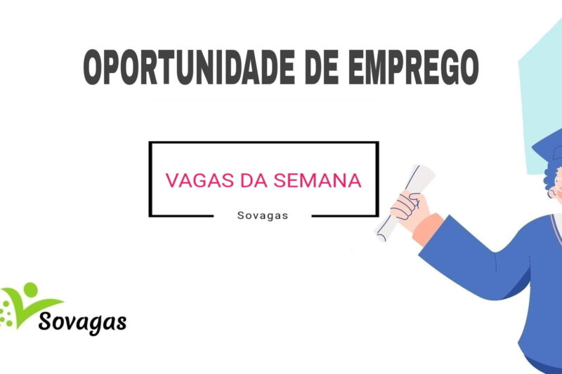 VAGAS DA SEMANA: Confira (493) Vagas de Emprego Para Técnicos de nível médio e superior Publicadas entre 09/03/2026 – 14/03/2026